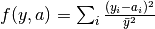 f(y, a) =  \sum_i \frac{(y_i - a_i)^2}{\bar{y}^2}