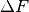 \Delta F