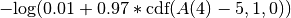 -\textrm{log}(0.01 + 0.97*\textrm{cdf}(A(4)-5, 1, 0))
