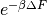 e^{- \beta \Delta F}