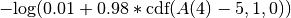 -\textrm{log}(0.01 + 0.98*\textrm{cdf}(A(4)-5, 1, 0))